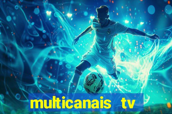 multicanais tv online ao vivo